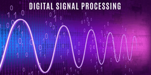 Digital Signal Processing (DSP)